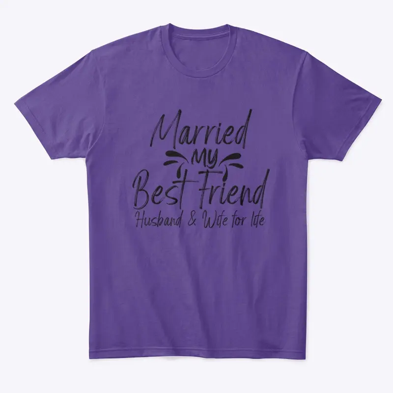 Married My Best Friend Couples Tee