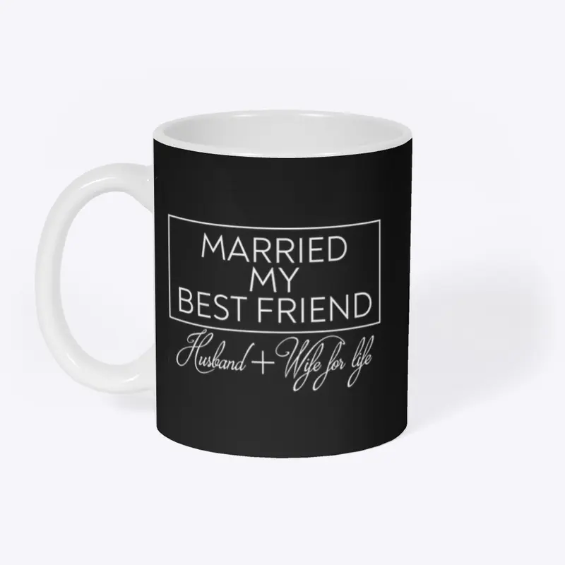 Married My Best Friend Mug