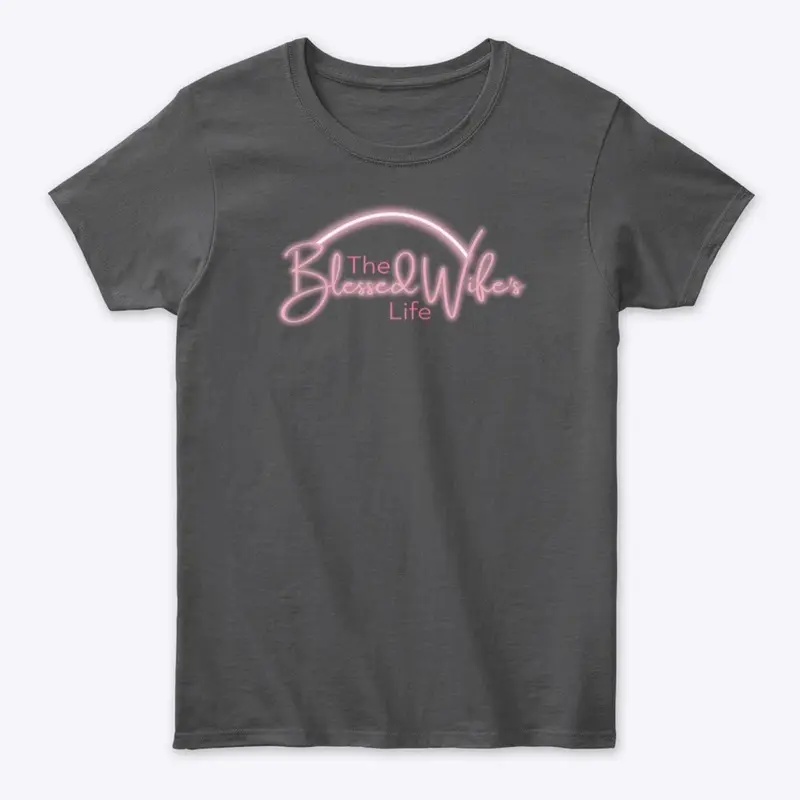 The Blessed Wife’s Life Tee