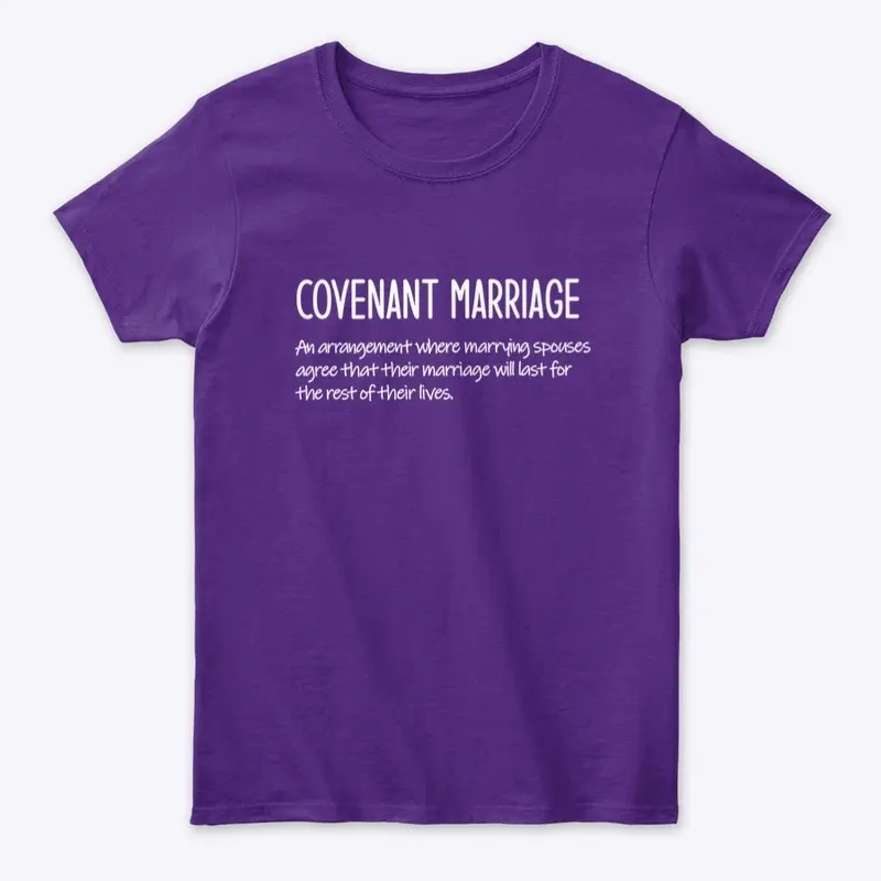 Covenant Marriage Definition T-Shirt