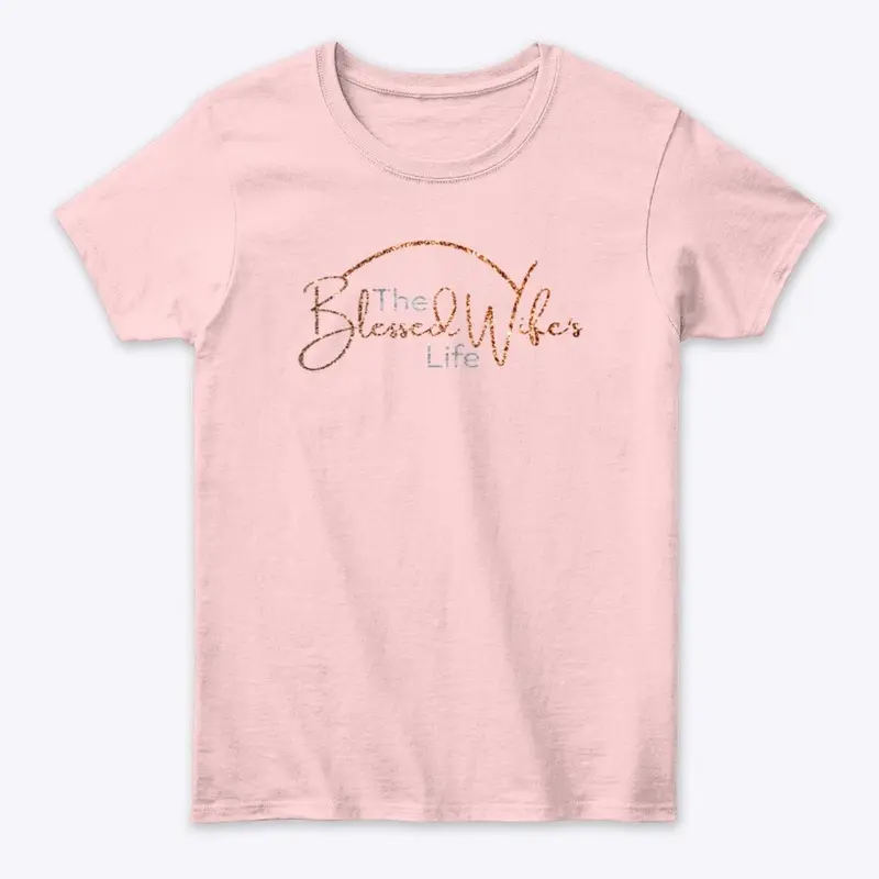 The Blessed Wife’s Life Tee